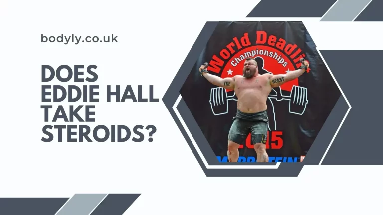 Does Eddie Hall Use Steroids?