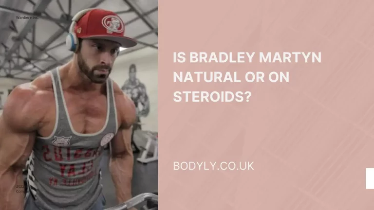 Is Bradley Martyn Natural Or On Steroids